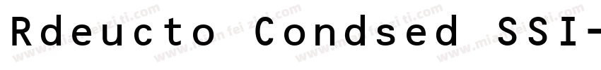 Rdeucto Condsed SSI字体转换